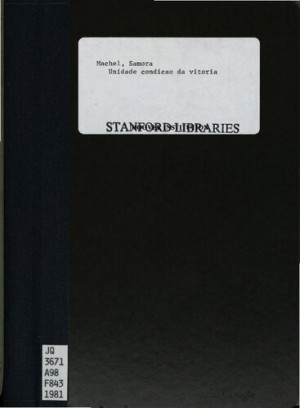 Unidade condição da vitória [Samora Machel – 1981]