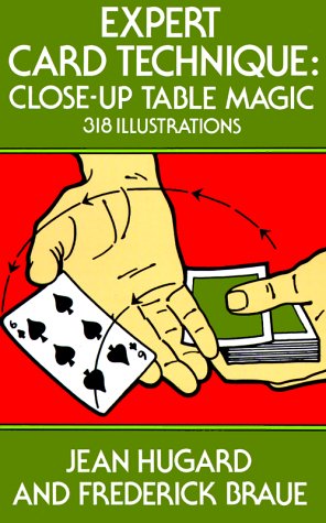 Expert Card Technique: Close-Up Table Magic | Jean Hugard, Frederick ...