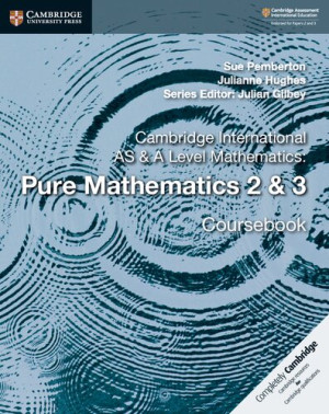 Cambridge International AS & A Level Mathematics: Pure Mathematics 2 ...