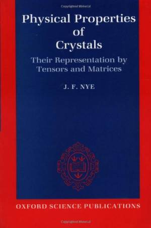 Physical Properties of Crystals: Their Representation by Tensors and