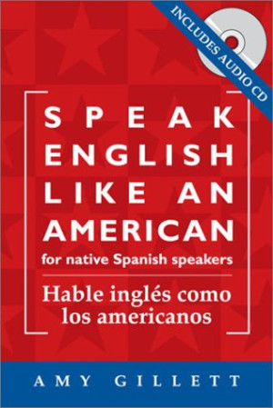 Speak English Like an American: for Native Spanish Speakers (Habla ...