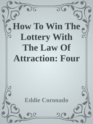 How To Win The Lottery With The Law Of Attraction: Four Lottery Winners ...