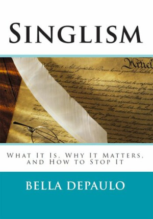 Singlism | Bella DePaulo | download on Z-Library