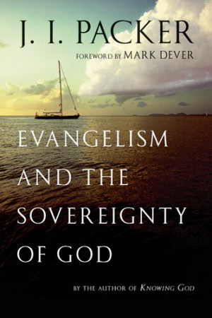 Evangelism and the Sovereignty of God | J. I. Packer | download on Z ...