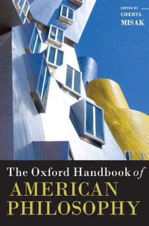 The Oxford Handbook of American Philosophy | Cheryl Misak | download on ...