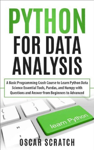 Python for Data Analysis: A Basic Programming Crash Course to Learn ...