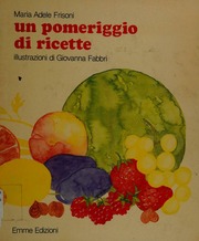 Frisoni, Maria Adela, Fabbri, Giovanna – Un pomeriggio di ricette (1983) PDF