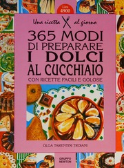 Tarentini Troiani Olga – 365 modi di preparare i dolci al cucchiaio con ricette facili e gustose (1999) PDF