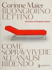 Maier, Corinne – Buongiorno lettino come sopravvivere all’analisi ridendo (2006) PDF Maier, Corinne – Buongiorno lettino come sopravvivere all’analisi ridendo (2006) PDF