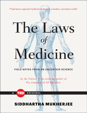 The Laws of Medicine | Siddhartha Mukherjee | download on Z-Library