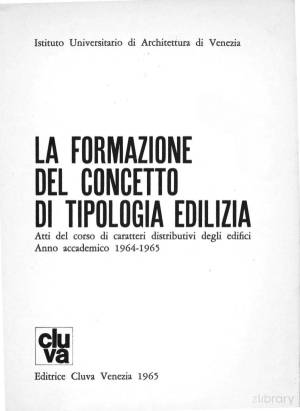 Carlo Aymonino – La formazione del concetto di tipologia edilizia introduzione al corso di caratteri distributivi degli edifici (1965) PDF Carlo Aymonino – La formazione del concetto di tipologia edilizia introduzione al corso di caratteri distributivi degli edifici (1965) PDF