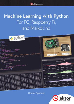 Machine Learning with Python for PC, Raspberry Pi, and Maixduino ...