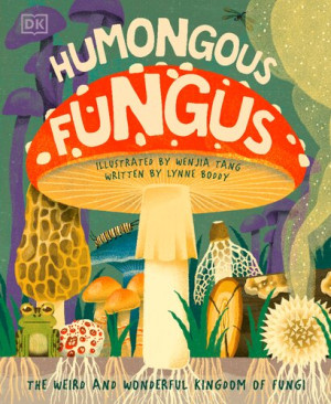 Humongous Fungus | Dorling Kindersley | download on Z-Library