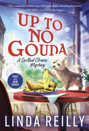 Up To No Gouda (grilled Cheese Mystery 1) 