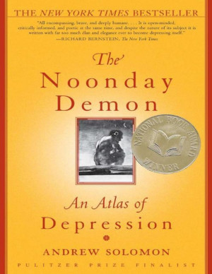 The Noonday Demon - An Atlas of Depression (2001. e2011) | Andrew ...