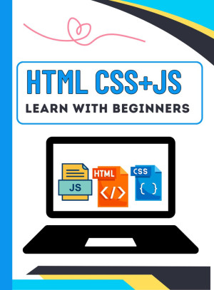 Html css+js Learn with beginners: A full package book made by us for ...
