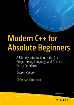Modern C++ for Absolute Beginners: A Friendly Introduction to the C++ ...