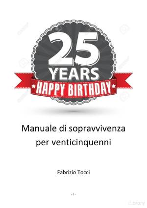 Fabrizio Tocci – Manuale di sopravvivenza per venticinquenni (2025) PDF Fabrizio Tocci – Manuale di sopravvivenza per venticinquenni (2025) PDF