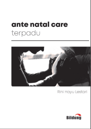 Ante Natal Care (ANC) Terpadu | Rini Hayu Lestari | download on Z-Library