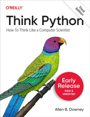 Think Python: How To Think Like A Computer Scientist (3rd Edition 3rd ...