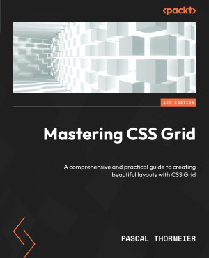 Mastering CSS Grid: A comprehensive and practical guide to creating ...