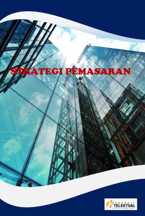 Strategi Pemasaran | Prof. Dr. Indrianty Sudirman, S.E., M.Si ...