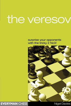 The Veresov : Surprise your opponent with the tricky 2.Nc3 | Nigel ...