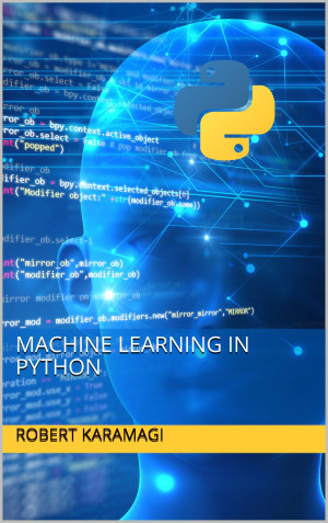 Machine Learning in Python | Karamagi, Robert [Karamagi, Robert ...