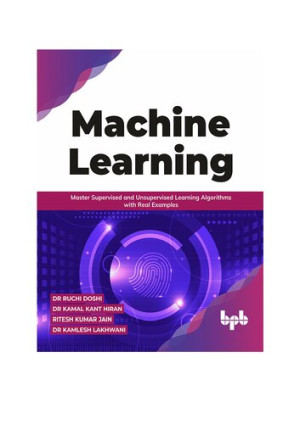 Machine Learning: Master Supervised and Unsupervised Learning ...