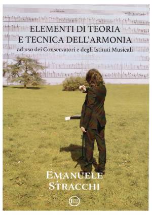 Emanuele Stracchi – Elementi di Teoria e Tecnica dell’Armonia (2021) PDF Emanuele Stracchi – Elementi di Teoria e Tecnica dell’Armonia (2021) PDF