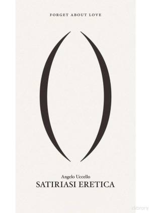 Angelo Uccello – SATIRIASI ERETICA (2025) PDF