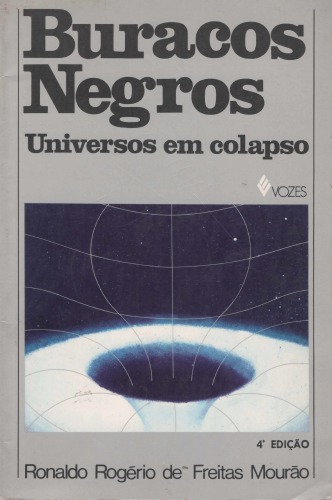 Buracos Negros – Universos em Colapso (Ronaldo Rogério de Freitas Mourão).pdf